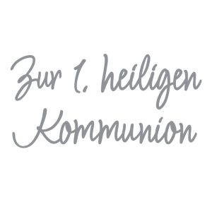 Texte en cire:  Zur 1.heiligen Kommunion