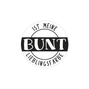 Label  BUNT ist meine... , 4,5cm ø